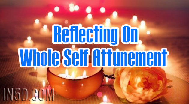 Reflecting On Whole Self Attunement