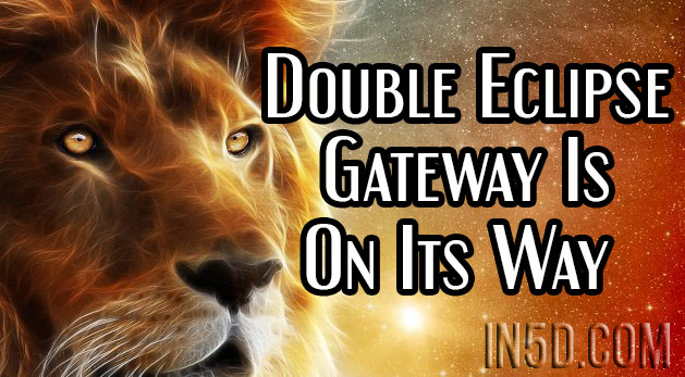 The Double Eclipse Gateway Is On Its Way & There Is A Global Synchronized Meditation