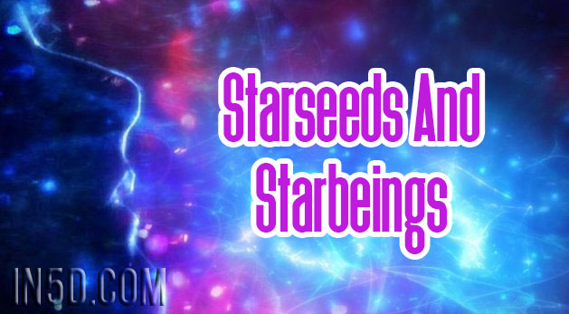 Starseeds And Starbeings