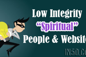 Low Integrity “Spiritual” People & Websites