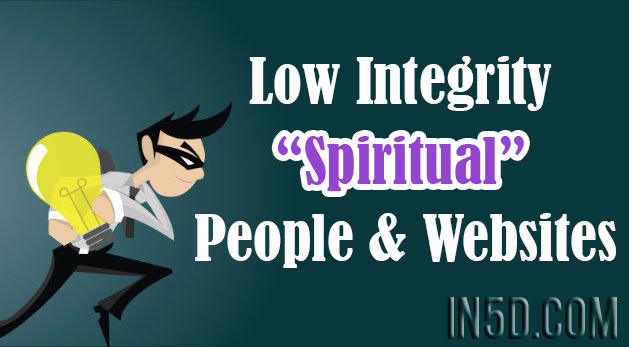 Low Integrity “Spiritual” People & Websites