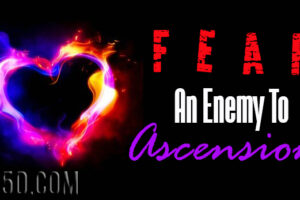 Fear – An Enemy To Ascension
