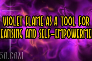Violet Flame As A Tool For Cleansing And Self-Empowerment