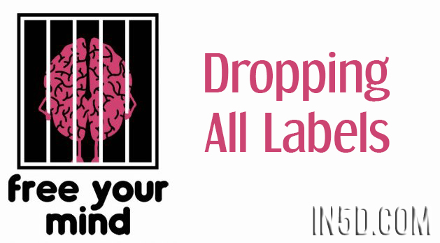 Free Your Mind - Dropping All Labels