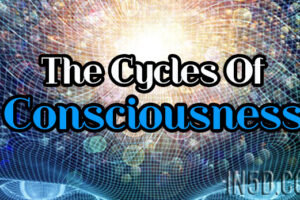 The Cycles Of Consciousness