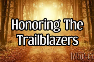 Honoring The Trailblazers