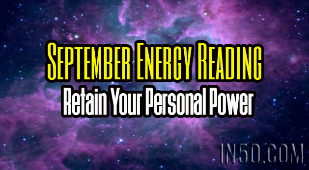 September Energy Reading - Retain Your Personal Power