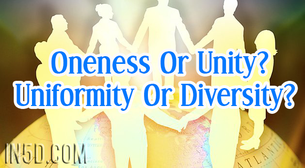 Oneness Or Unity? Uniformity Or Diversity?