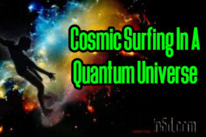 Cosmic Surfing In A Quantum Universe