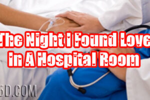 The Night I Found Love In A Hospital Room