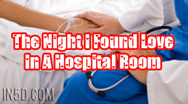 The Night I Found Love In A Hospital Room