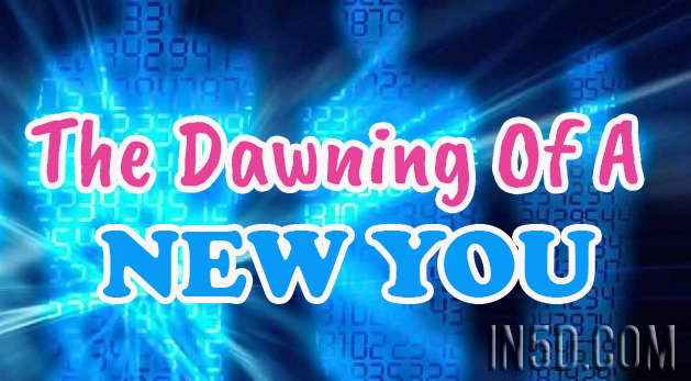 The Dawning Of A New You