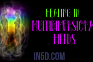 Healing In Multidimensional Fields