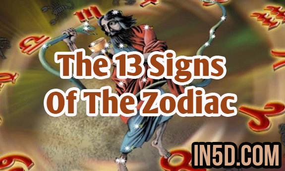 The 13 Signs Of The Zodiac