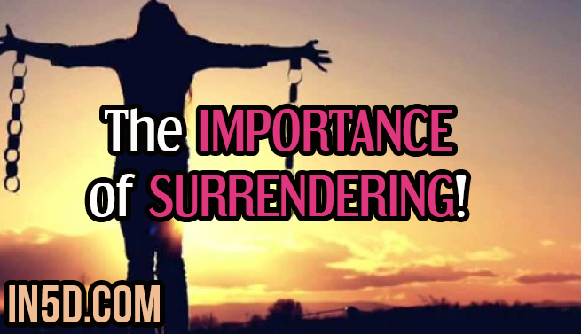 The IMPORTANCE of SURRENDERING!