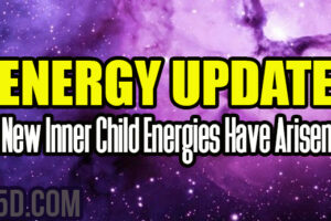 Energy Update – New Inner Child Energies Have Arisen