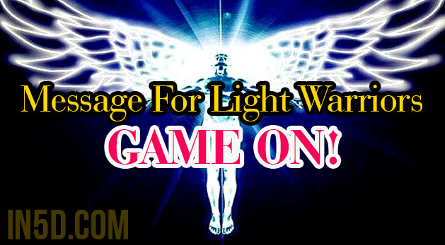 Message For Light Warriors - Game On!