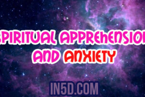 Spiritual Apprehension And Anxiety