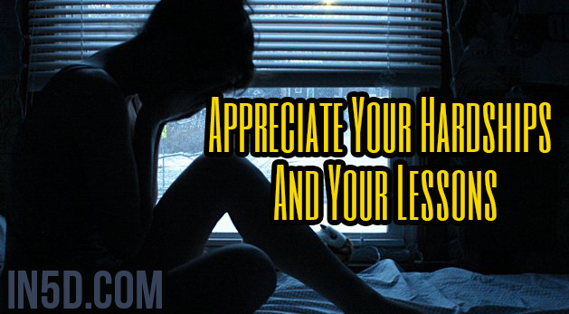 Appreciate Your Hardships And Your Lessons