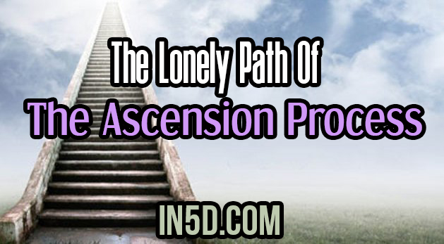 The Lonely Path Of The Ascension Process