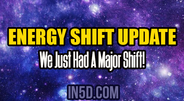 Energy Shift Update - We Just Had A Major Shift!
