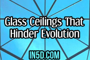 Glass Ceilings that Hinder Evolution