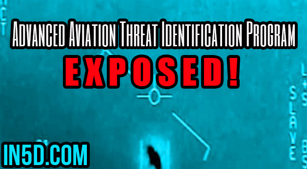 U.S. Gov’t Advanced Aviation Threat Identification Program Exposed!
