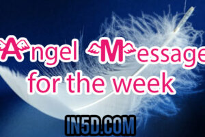 Angel Message For The Week #46