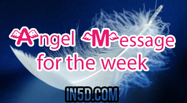 Angel Message For The Week