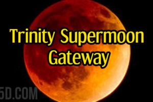 Trinity Supermoon Gateway