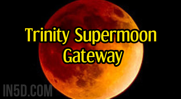 Trinity Supermoon Gateway