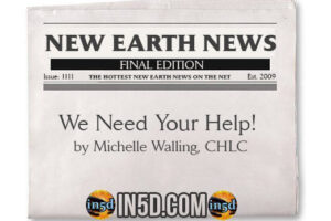 New Earth News – We Need Your Help!