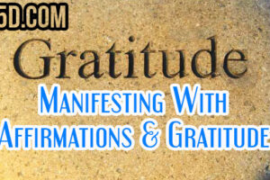 Manifesting With Affirmations & Gratitude