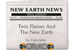 New Earth News – Twin Flames And The New Earth