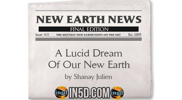 New Earth News - A Lucid Dream Of Our New Earth