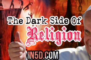 The Dark Side Of Religion