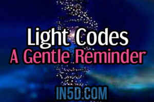 Light Codes – A Gentle Reminder
