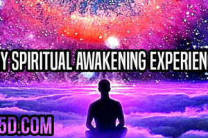 My Spiritual Awakening Experience