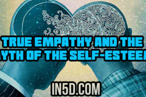 True Empathy And The Myth Of The Self-Esteem