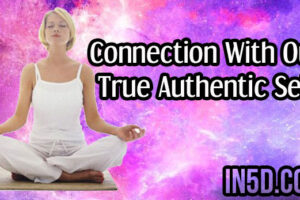 Connection With Our True Authentic Self