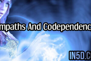 Empaths And Codependency – Signs That You May Be A Codependent Empath