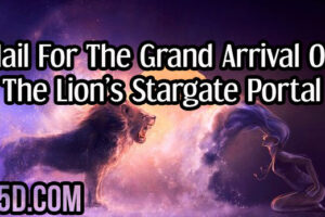 Hail For The Grand Arrival Of The Lion’s Stargate Portal