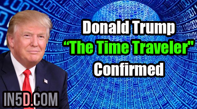 "Donald Trump The Time Traveler" Confirmed