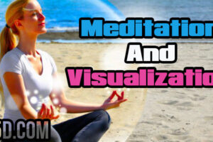 Meditation And Visualization