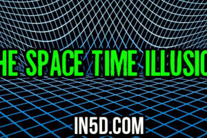 The Space Time Illusion