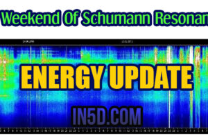 Energy Update – Wild Weekend For Schumann Resonances!