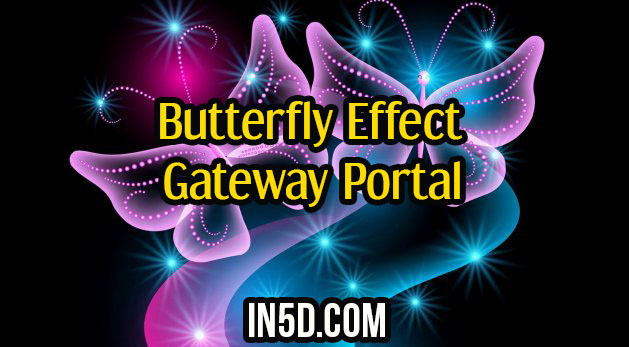 Butterfly Effect Gateway Portal