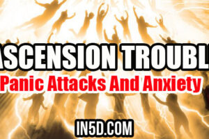 Ascension Trouble – Panic Attacks And Anxiety
