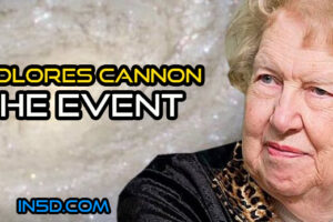 Dolores Cannon – THE EVENT Information