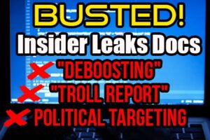 BUSTED! Insider Leaks Docs; Explains “Deboosting” “Troll Report” & Political Targeting